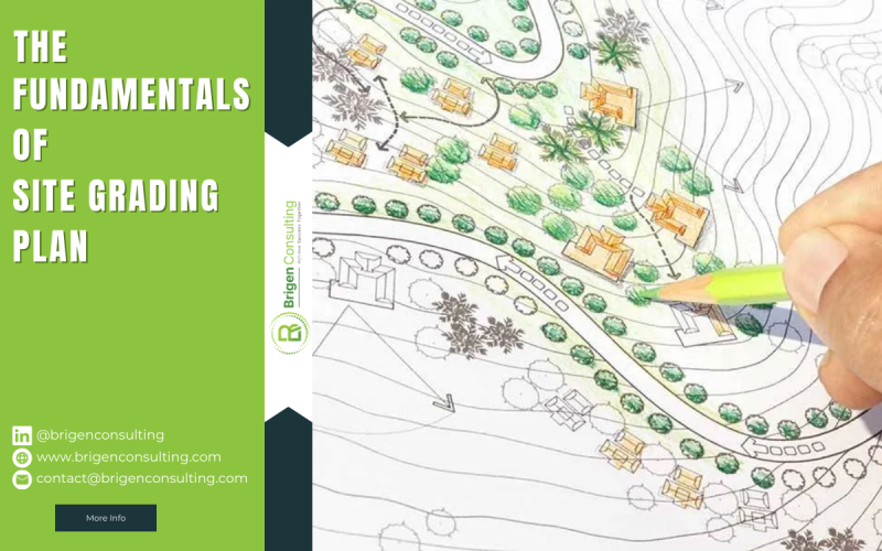 The Fundamentals of Site Grading Plan with Brigen Consulting